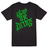 "Play The Drugs" Tee